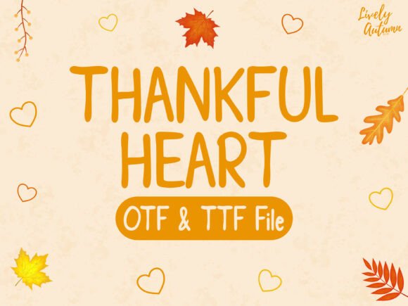 Thankful Heart Font: A Designer’s Branding Case Study
